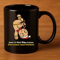 Just A Girl Who Loves Gingerbread Cookies 11oz C Handle Ceramic Mug