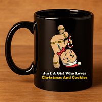 Just A Girl Who Loves Gingerbread Cookies 11oz C Handle Ceramic Mug