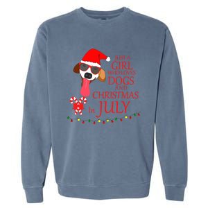 Just a Girl Who loves Dogs and Christmas in July Summer Gift Garment-Dyed Sweatshirt