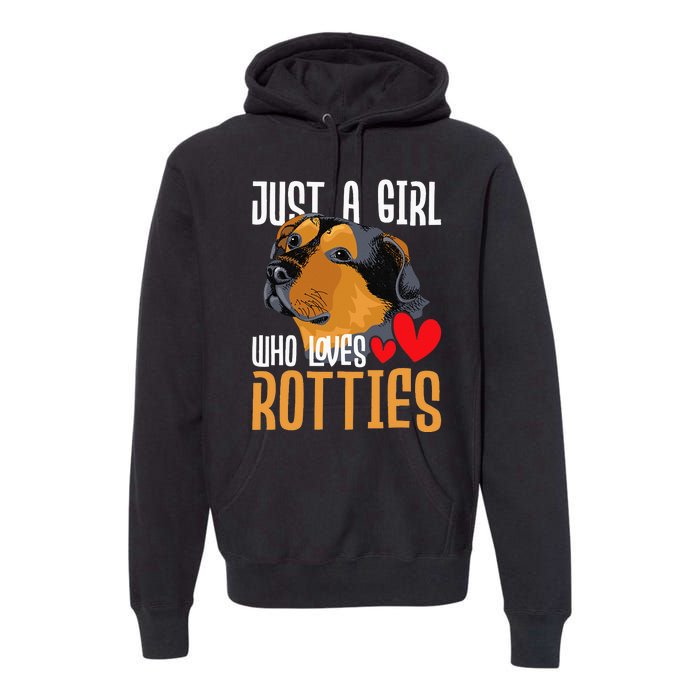 Just A Girl Who Loves Rotties Rottweiler Dog Owner Puppy Premium Hoodie