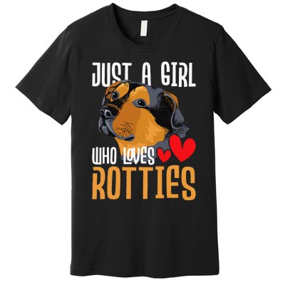 Just A Girl Who Loves Rotties Rottweiler Dog Owner Puppy Premium T-Shirt