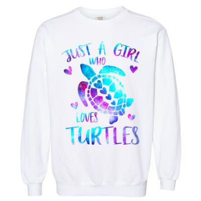Just A Girl Who Loves Turtles Galaxy Space Sea Turtle Lover Meaningful Gift Garment-Dyed Sweatshirt