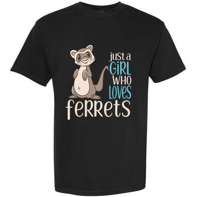 Just A Girl Who Loves Ferrets Gift For Girl Women Garment-Dyed Heavyweight T-Shirt