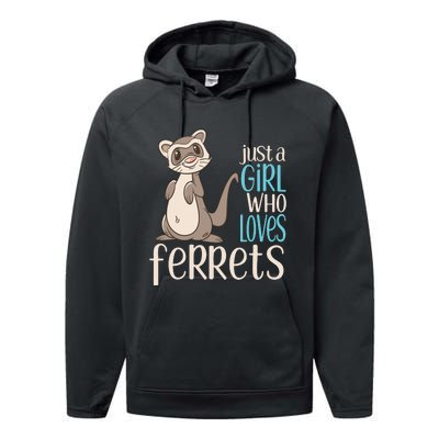 Just A Girl Who Loves Ferrets Gift For Girl Women Performance Fleece Hoodie