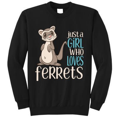 Just A Girl Who Loves Ferrets Gift For Girl Women Sweatshirt