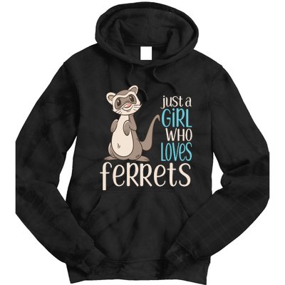 Just A Girl Who Loves Ferrets Gift For Girl Women Tie Dye Hoodie