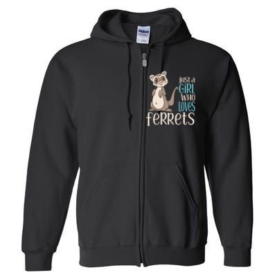 Just A Girl Who Loves Ferrets Gift For Girl Women Full Zip Hoodie