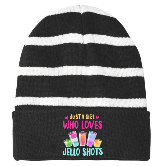 Just A Girl Who Loves Jello Shots Funny Drinking Gift Striped Beanie with Solid Band