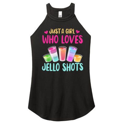 Just A Girl Who Loves Jello Shots Funny Drinking Gift Women’s Perfect Tri Rocker Tank