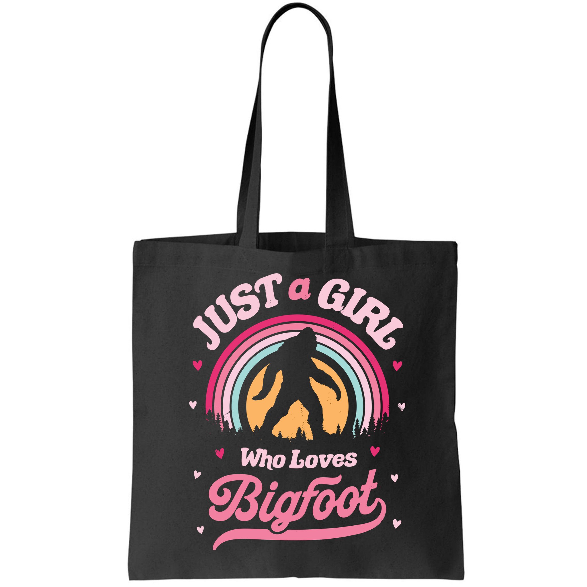 Just A Girl Who Loves Bigfoot Funny Funny Funny Bigfoot Bag