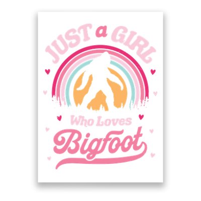 Just A Girl Who Loves Bigfoot Funny Funny Funny Bigfoot Poster