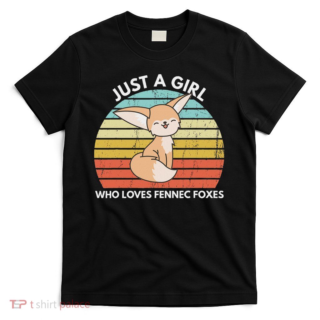 Just A Girl Who Loves Fennec Foxes Cute Fennec Fox Kawaii T-Shirt