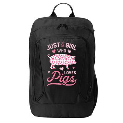 Just A Girl Who Loves Pigs Funny Pig Lover City Backpack