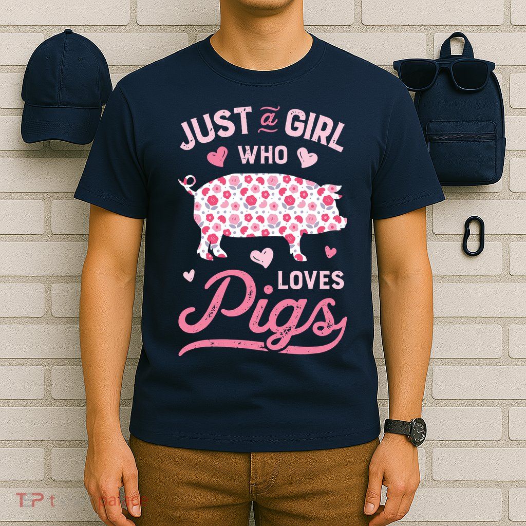 Just A Girl Who Loves Pigs Funny Pig Lover T-Shirt