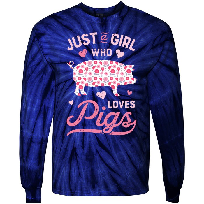 Just A Girl Who Loves Pigs Funny Pig Lover Tie-Dye Long Sleeve Shirt