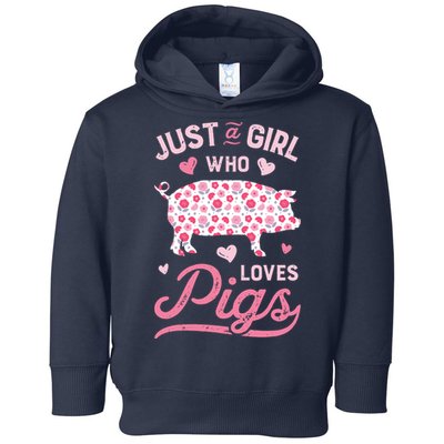 Just A Girl Who Loves Pigs Funny Pig Lover Toddler Hoodie