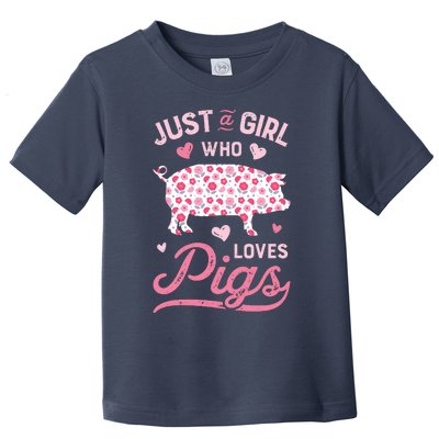 Just A Girl Who Loves Pigs Funny Pig Lover Toddler T-Shirt