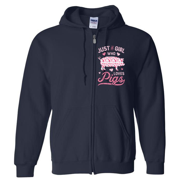 Just A Girl Who Loves Pigs Funny Pig Lover Full Zip Hoodie