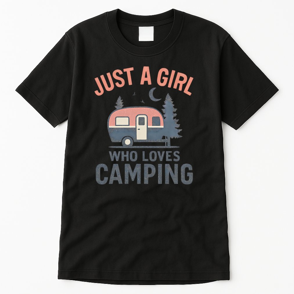 Just a Girl Who Loves Camping Tall T-Shirt