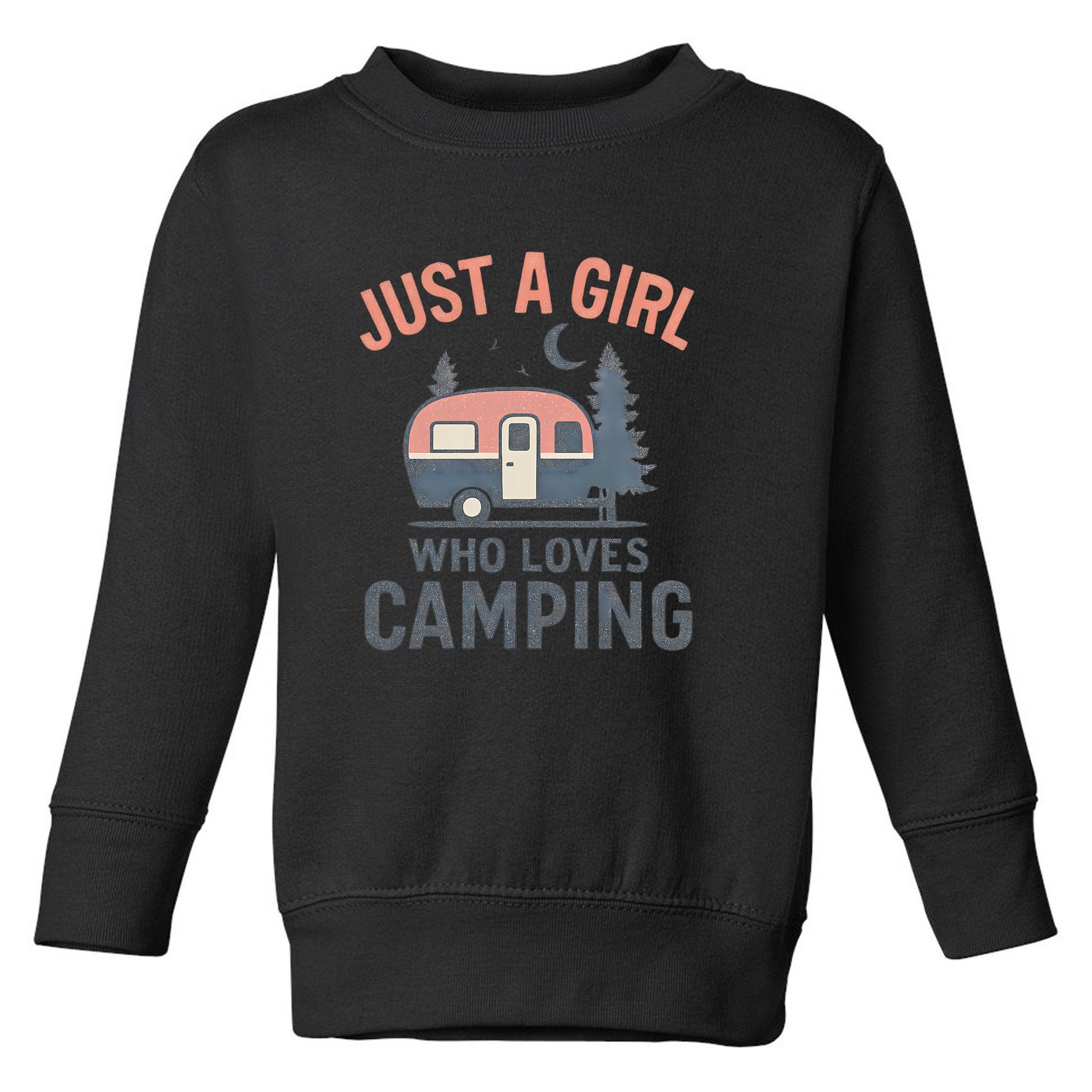 Just a Girl Who Loves Camping Toddler Sweatshirt