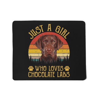 Just A Girl Who Loves Chocolate Labs Labrador Retriever Mousepad