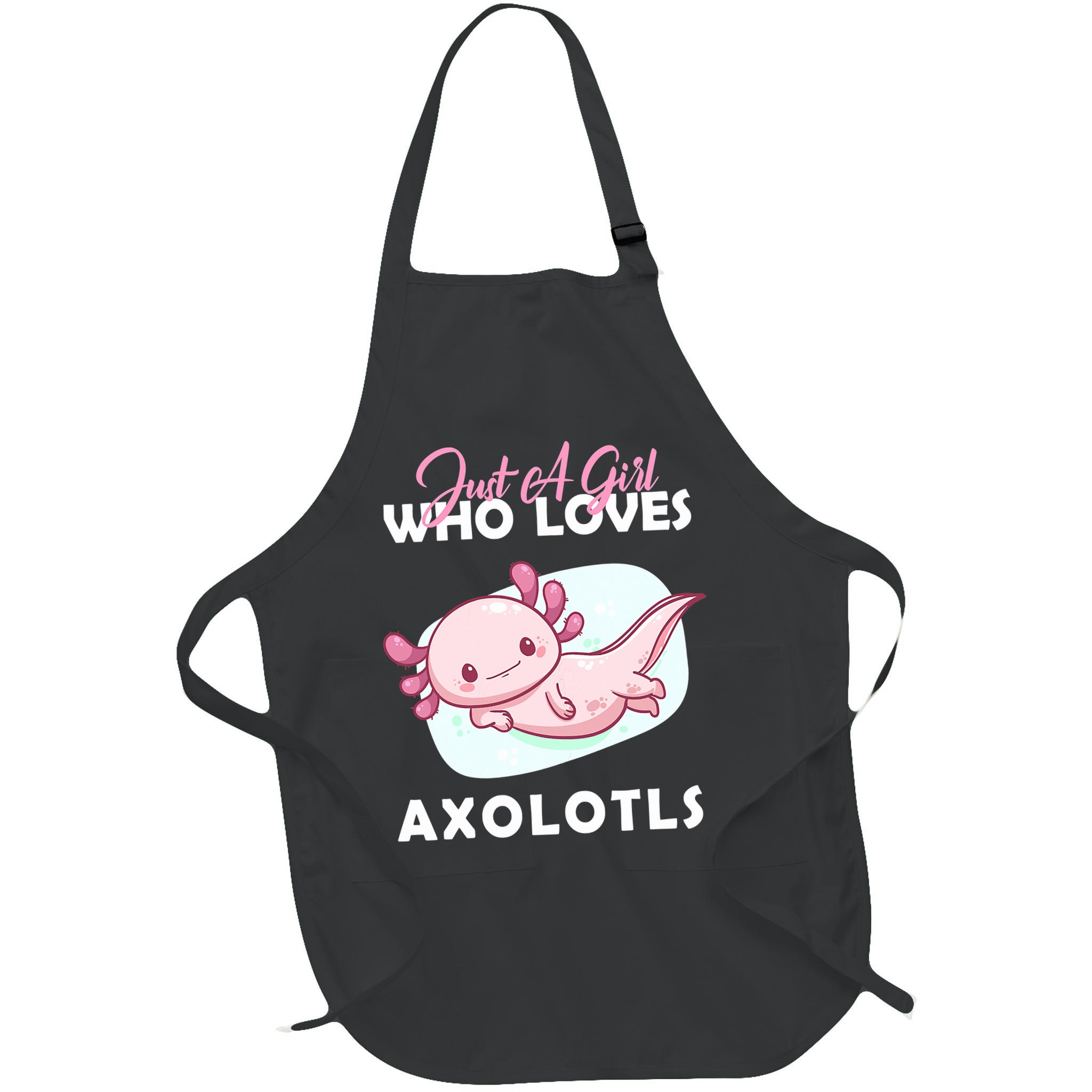 Just A Girl Who Loves Axolotl Apron
