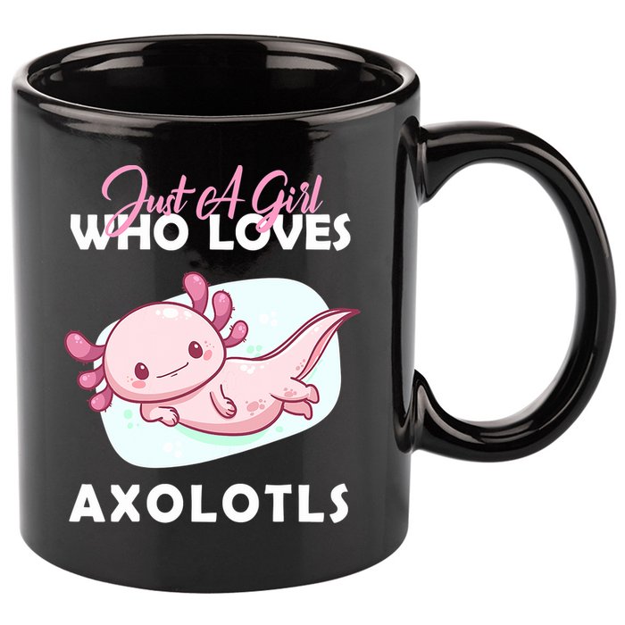 Just A Girl Who Loves Axolotl 11oz C Handle Ceramic Mug