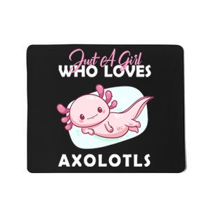 Just A Girl Who Loves Axolotl Mousepad