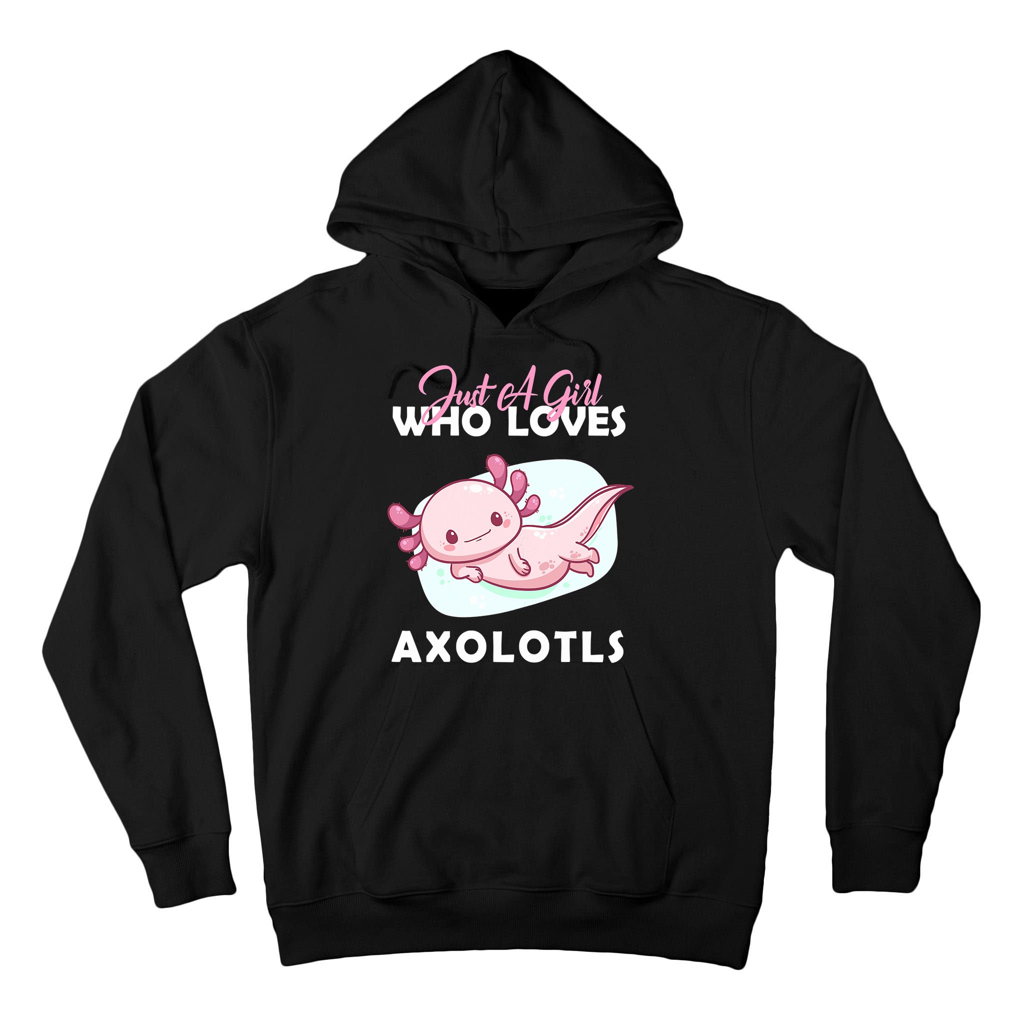 Just A Girl Who Loves Axolotl Tall Hoodie