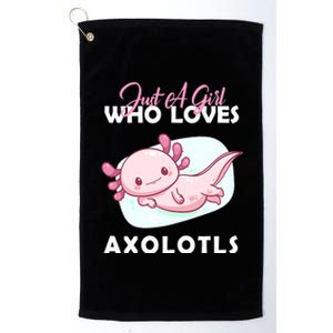 Just A Girl Who Loves Axolotl Platinum Collection Golf Towel