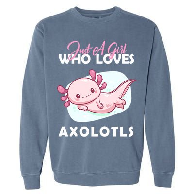 Just A Girl Who Loves Axolotl Garment-Dyed Sweatshirt