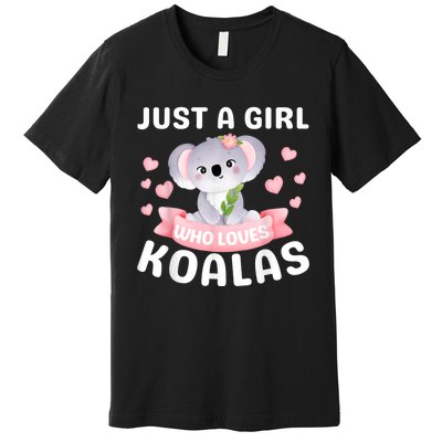 Just A Girl Who Loves Koala Bear Funny Christmas Birthday Premium T-Shirt