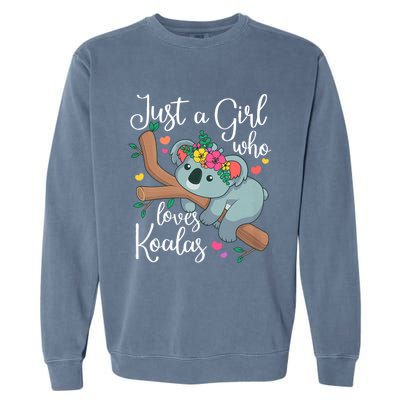 Just A Girl Who Loves Koalas Funny Koala Bear Lovers Garment-Dyed Sweatshirt