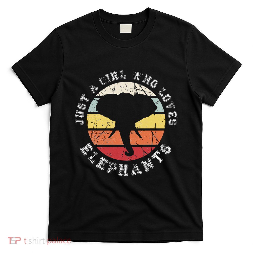 Just A Girl Who Loves Elephants Elephant T-Shirt