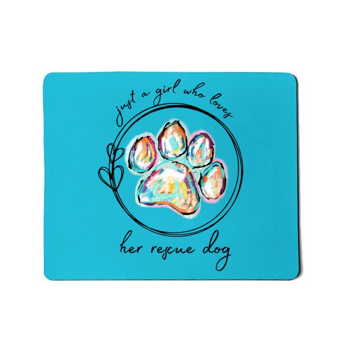 Just A Girl Who Loves Her Rescue Dog Gift Mousepad