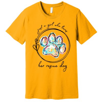 Just A Girl Who Loves Her Rescue Dog Gift Premium T-Shirt