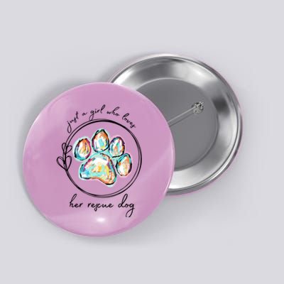 Just A Girl Who Loves Her Rescue Dog Gift Button