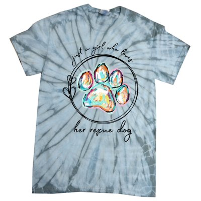 Just A Girl Who Loves Her Rescue Dog Gift Tie-Dye T-Shirt