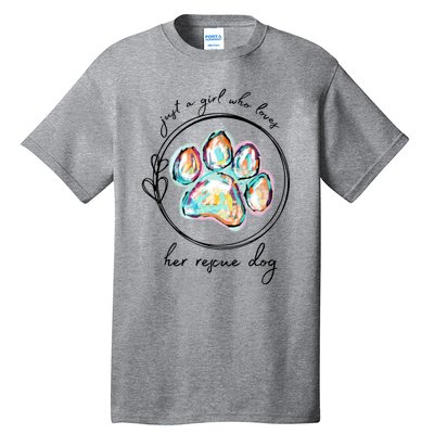 Just A Girl Who Loves Her Rescue Dog Gift Tall T-Shirt