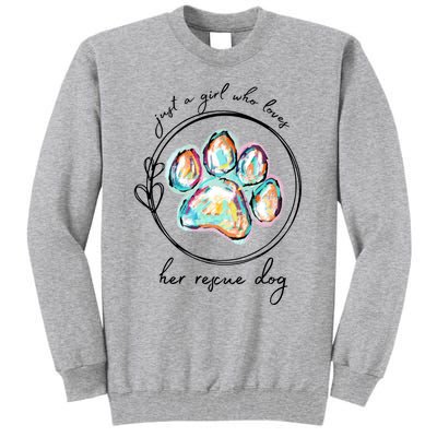 Just A Girl Who Loves Her Rescue Dog Gift Tall Sweatshirt