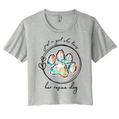 Just A Girl Who Loves Her Rescue Dog Gift Women's Crop Top Tee