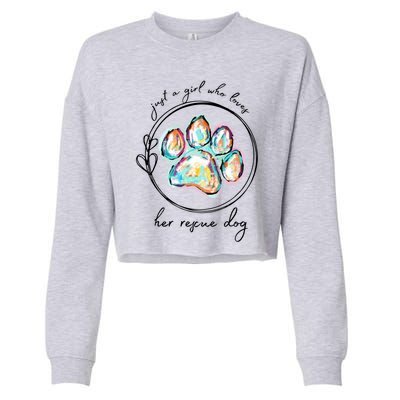 Just A Girl Who Loves Her Rescue Dog Gift Cropped Pullover Crew