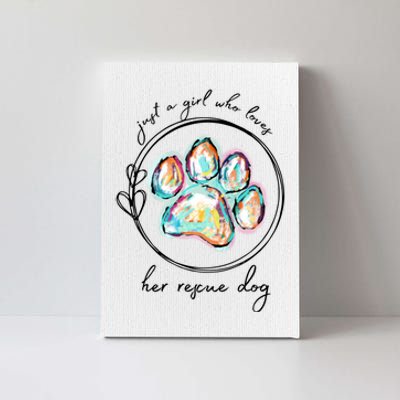 Just A Girl Who Loves Her Rescue Dog Gift Canvas