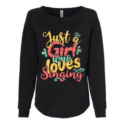 Just A Girl Who Loves Singing Gift Womens California Wash Sweatshirt