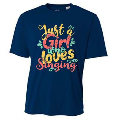 Just A Girl Who Loves Singing Gift Cooling Performance Crew T-Shirt