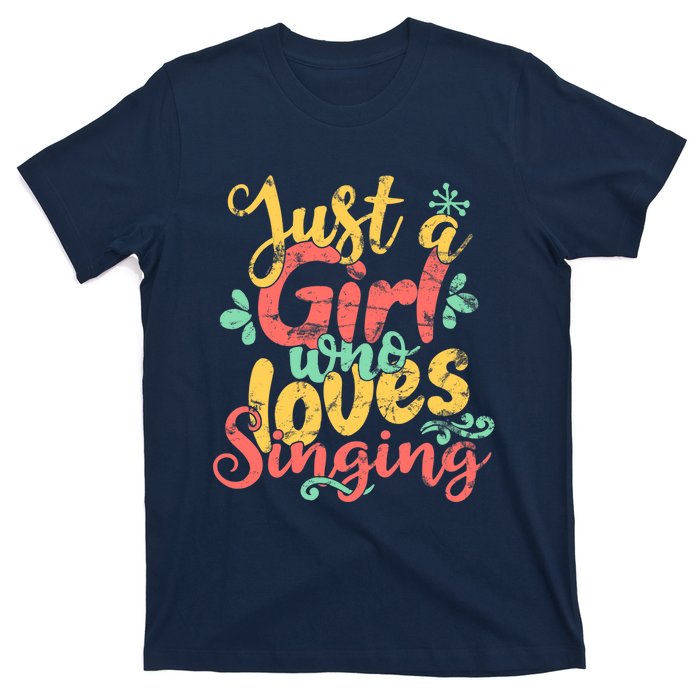 Just A Girl Who Loves Singing Gift T-Shirt