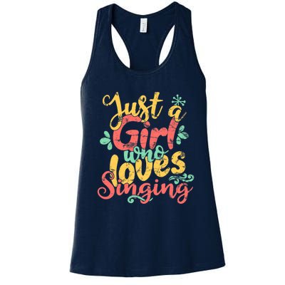 Just A Girl Who Loves Singing Gift Women's Racerback Tank