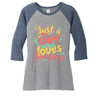 Just A Girl Who Loves Singing Gift Women's Tri-Blend 3/4-Sleeve Raglan Shirt