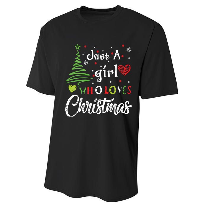 Just A Girl Who Loves Christmas Funny Design Performance Sprint T-Shirt