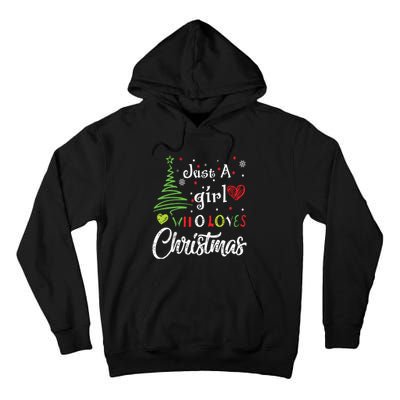 Just A Girl Who Loves Christmas Funny Design Tall Hoodie